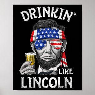 Trinken wie Lincoln 4. Juli Männer Abraham Meri Poster