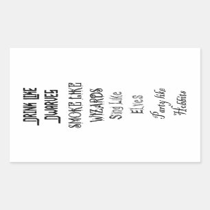 Trinken wie Zwerge rauchen wie Zauberer singen wie Rechteckiger Aufkleber