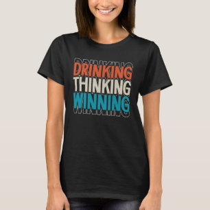 Trinkend Denkend Gewinnend Pub Quiz Spiel Trivia N T-Shirt