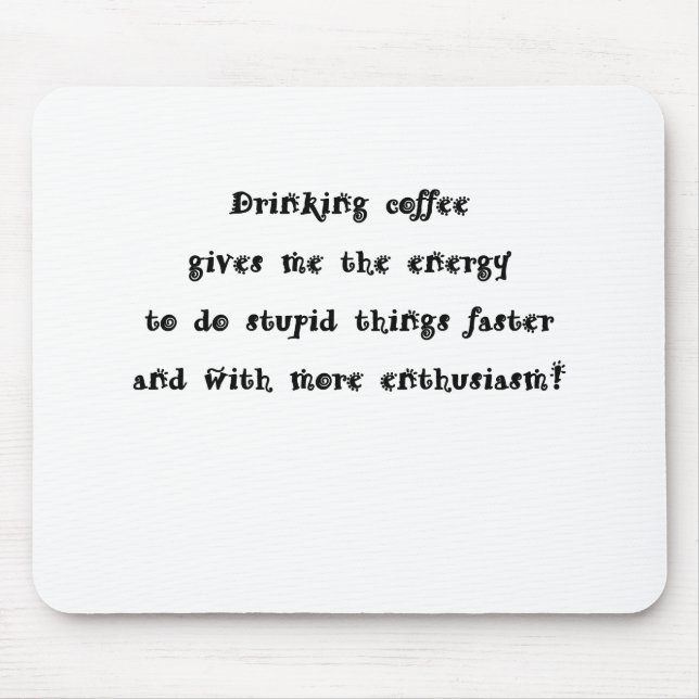 Trinkender Kaffee Mousepad (Vorne)