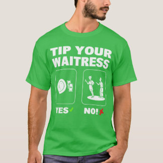 Trinkgeld für Ihre Kellnerin Geschenk T-Shirt