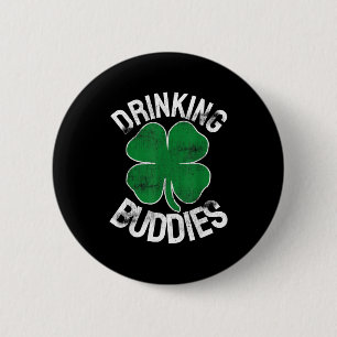 Trinkkumpels St. Patrick's Day irische Übereinstim Button