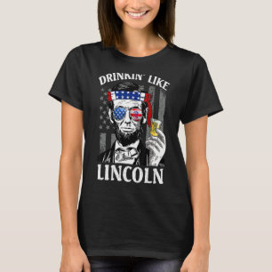 Trinkt wie Lincoln 4. Juli Männer Abraham Amer T-Shirt