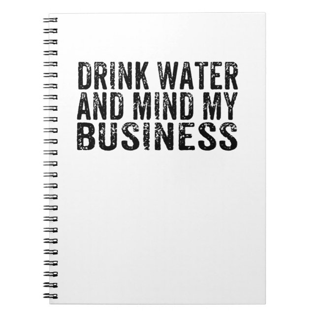 Trinkwasser und Mind mein Geschäft Vintag sarkasti Notizblock (Vorderseite)