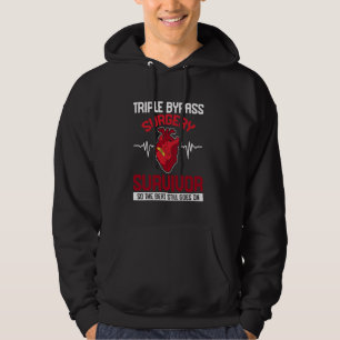 Triple Bypass Operation Survivor Open Heart Operat Hoodie