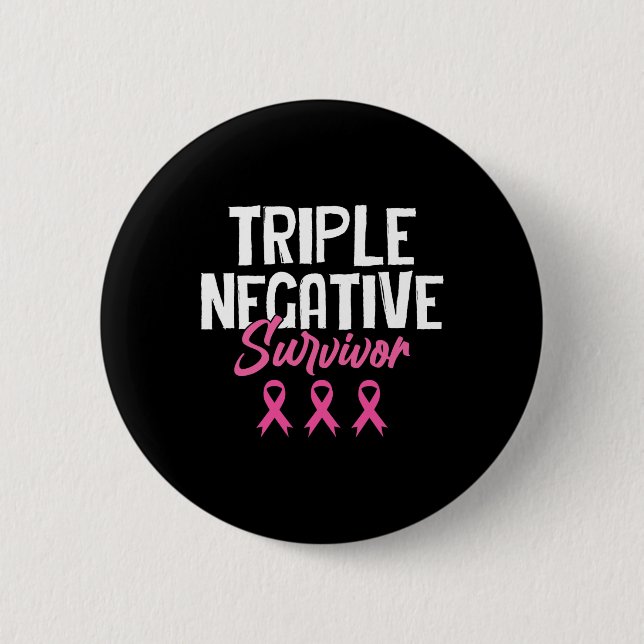 Triple Negative Survivor Brustkrebs Bewusstsein P Button (Vorderseite)