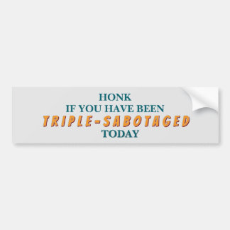 Triple Sabotage Bumper Dticker Autoaufkleber