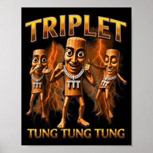 Triple T Tung Tung Tung Sahur-Meme für Jungen Kind Poster