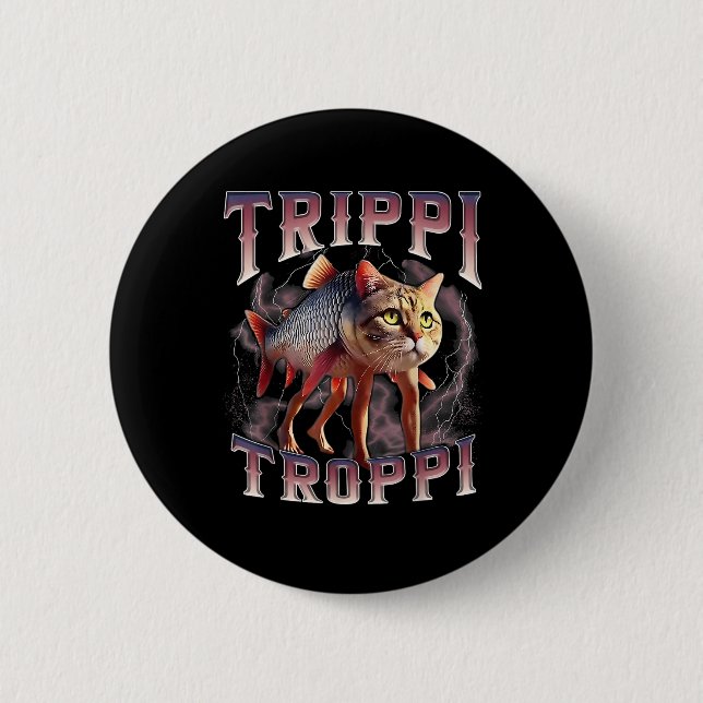 Trippi Troppi - Italienisch Brainrot Meme Cat Button (Vorderseite)