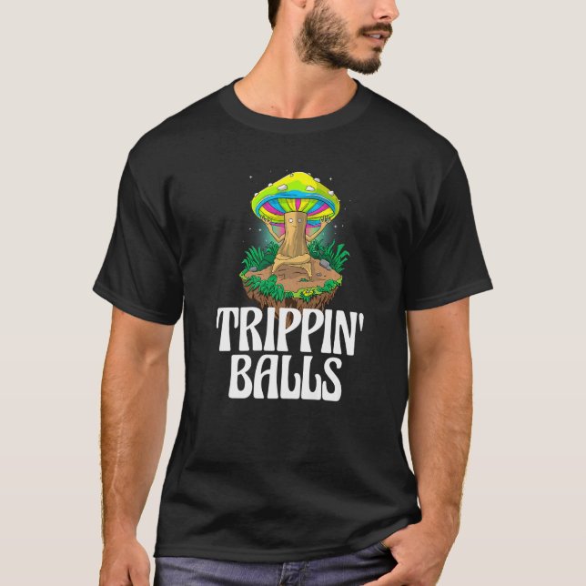 Trippin Balls Mushroom  Women Magic Psilocybin Mus T-Shirt (Vorderseite)