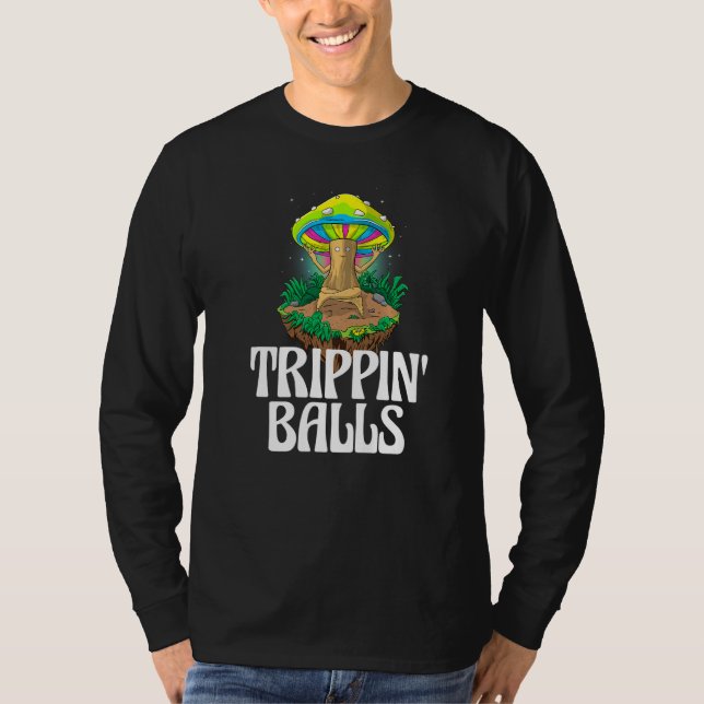 Trippin Balls Mushroom  Women Magic Psilocybin Mus T-Shirt (Vorderseite)