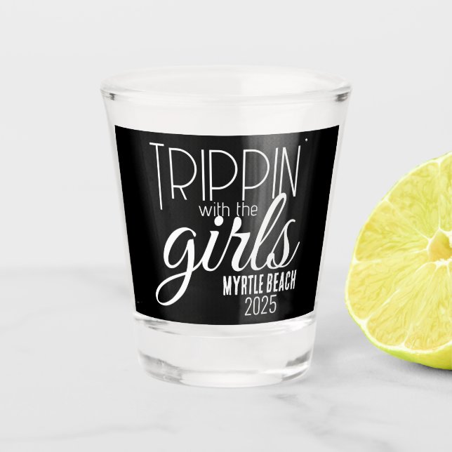 Trippin' mit den Girls Personalisiert Schnapsglas (Vorderseite)