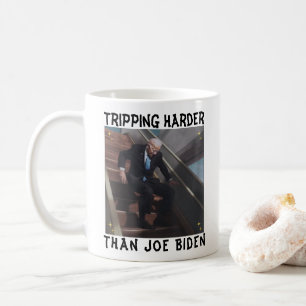 Tripping Harder als Joe Biden Kaffeetasse