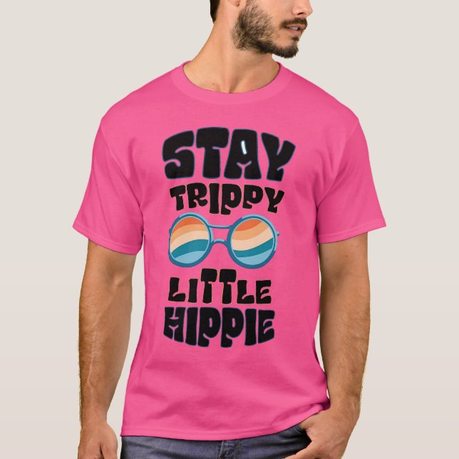 Trippy Little Hippie bleibe - Retro Psychedelic De T-Shirt (Vorderseite)