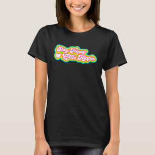 Trippy Little Hippie Hippie 2 bleibe T-Shirt