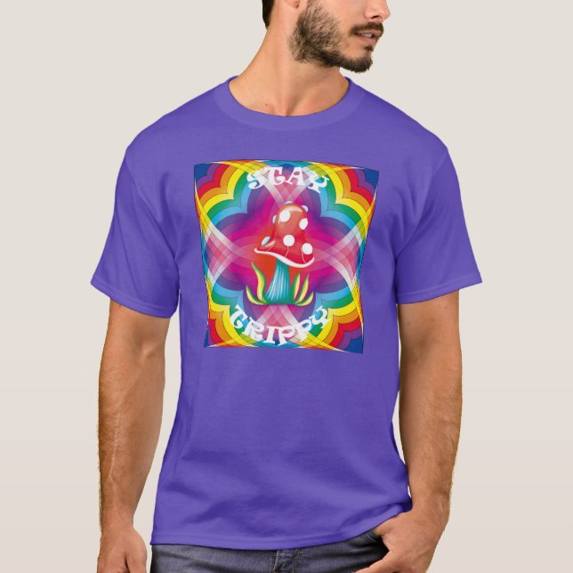 Trippy Psychedelic Mushroom bleibe T-Shirt (Vorderseite)