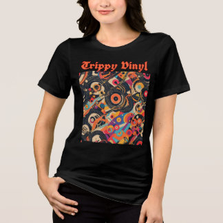 Trippy Vinyl Tri-Blend Shirt