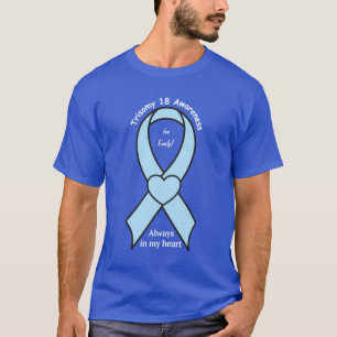 Trisomy 18 immer im Herz-Namen kundengerecht T-Shirt