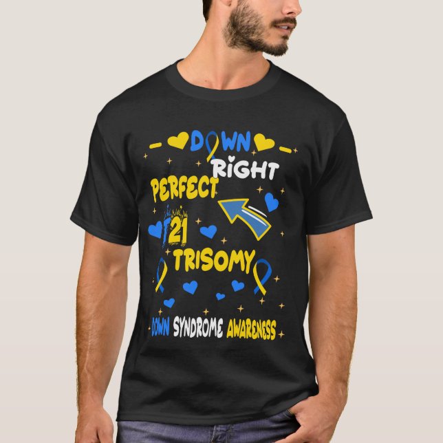 Trisomy 21 Down Right Perfect World Down Syndrom  T-Shirt (Vorderseite)