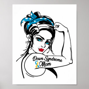 Trisomy 21 Down Syndrome Mama Rosie The Riveter Poster