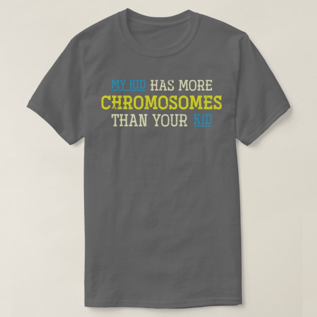 Trisomy 21 Kid Parents Down Syndrome Awareness T-Shirt (Design vorne)