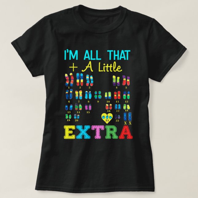 Trisomy 21 XX Extra Chromosome Girl World Down Syn T-Shirt (Design vorne)