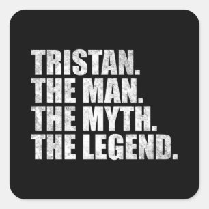 Tristan Name, Tristan Der Mann Der Mythos Die Lege Quadratischer Aufkleber