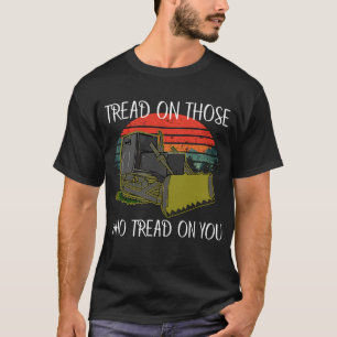 Tritt auf die, die dich betreten T-Shirt