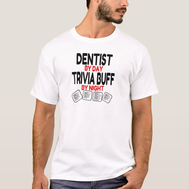 Trivia Buff Dentist T-Shirt (Vorderseite)