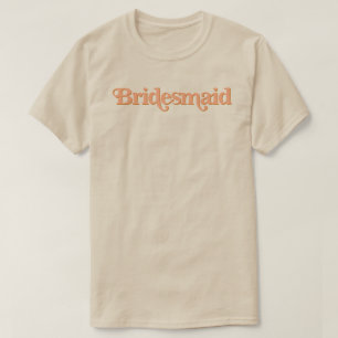 TRIXIE Retro 70er Themed Burnt Orange Bridesmaid T-Shirt