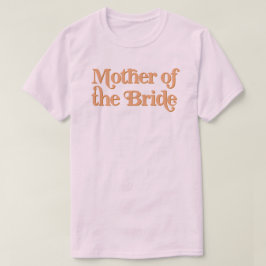 TRIXIE Retro 70's Themed Mother of the Bride T-Shirt
