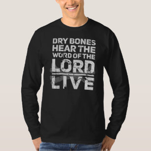 Trockene Knochen hören das Wort des Herrn Cool Chr T-Shirt