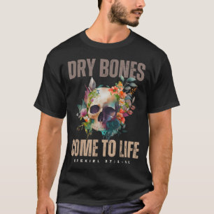 Trockene Knochen werden lebendig Ezechiel Christli T-Shirt