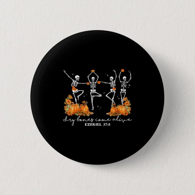 Trockene Knochen werden lebendig Halloween-Skelett Button (Vorderseite)