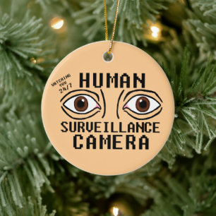 Trockener Humor bei der Überwachung durch Menschen Keramik Ornament