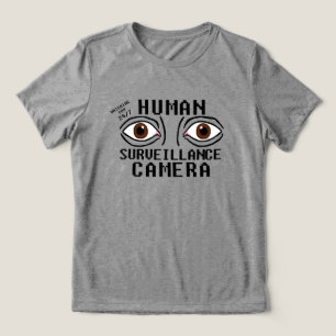 Trockener Humor bei der Überwachung durch Menschen Tri-Blend Shirt