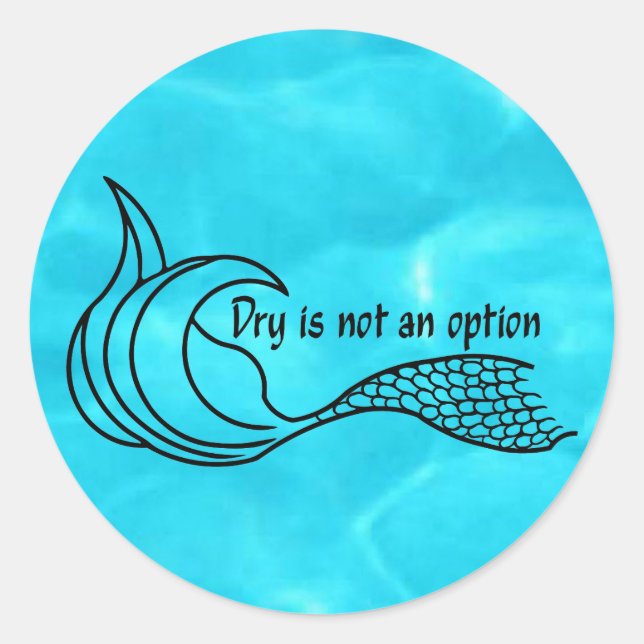 Trocknen ist kein Optionsaufkleber Runder Aufkleber (Vorderseite)