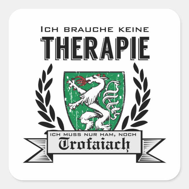 Trofaiach meine Steiermark Österreich Therapie Quadratischer Aufkleber (Vorderseite)