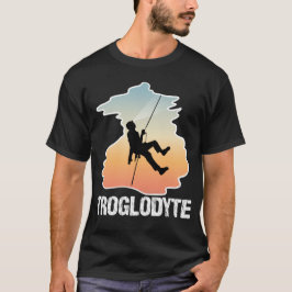Troglodyte - Funny Caver Spelunkology T-Shirt