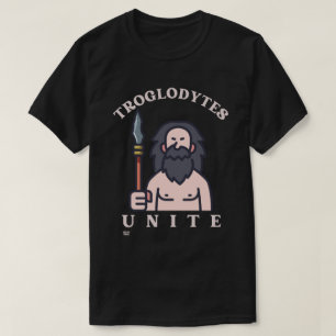 "TROGLODYTES UNITE" lustiger Stein-Age-Caveman T-Shirt
