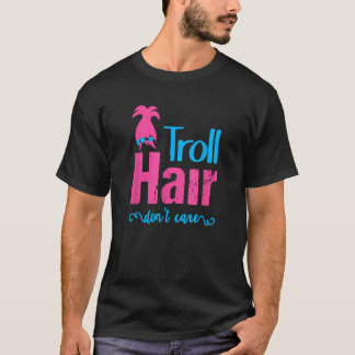 Troll Hair Keine Sorge Halloween Weihnachtsmädchen T-Shirt