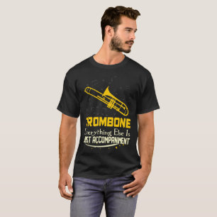 Trombone alles anderes gerade Begleitungs-T-Shirt T-Shirt