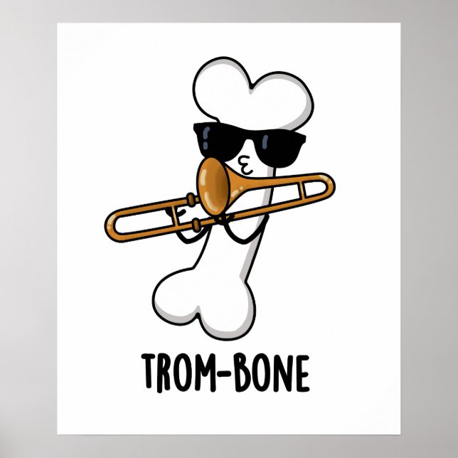 Trombone Funny Music Trombone Pun Poster (Vorne)
