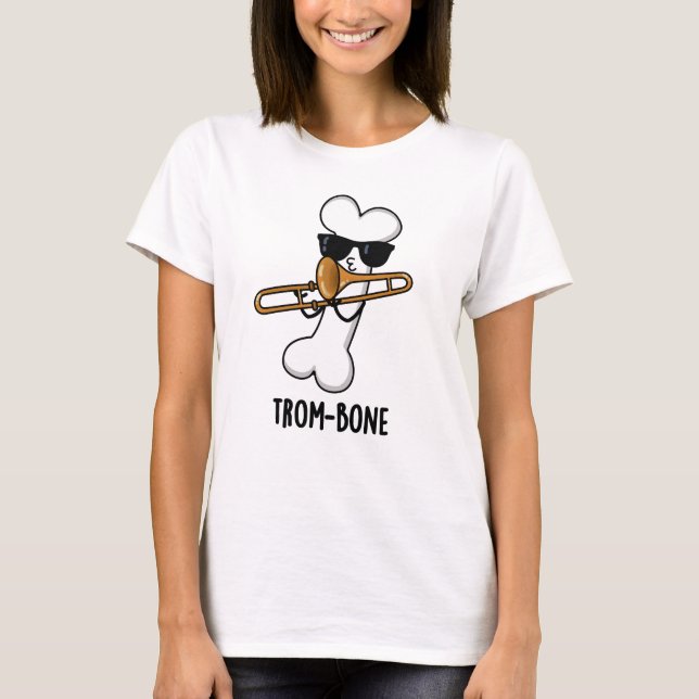 Trombone Funny Music Trombone Pun T-Shirt (Vorderseite)