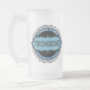Trombone Is Best Mattglas Bierglas