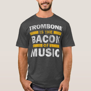 Trombone ist das Becken der Musik - Funny Musican T-Shirt