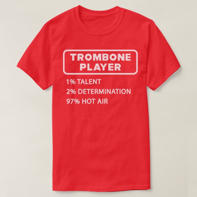 Trombone Player 1 Talent 2 Entschlossenheit 97 Hot T-Shirt (Design vorne)