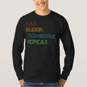 Trombone-Schornsteine: Essen, Schlafen, Röhrenknoc T-Shirt