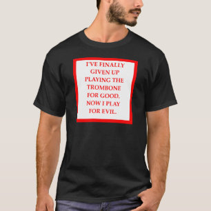 TROMBONE T-Shirt
