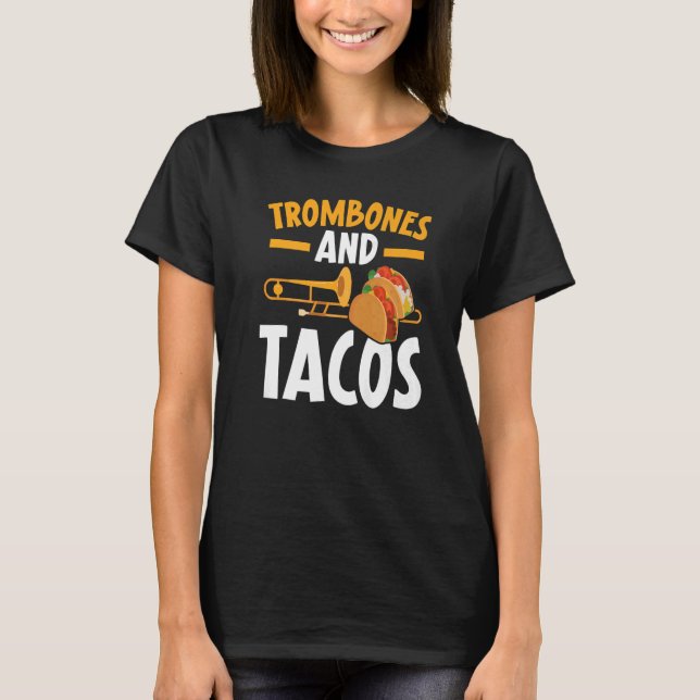 Trombone und Tacos-Trombonist-Musikinstrument T-Shirt (Vorderseite)